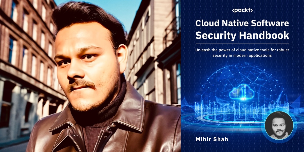 Mihir Shah: Pioneering the Future of Cybersecurity Through Expertise and Innovation