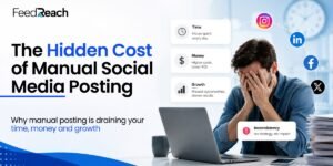 The Hidden Cost of Manual Social Media Posting