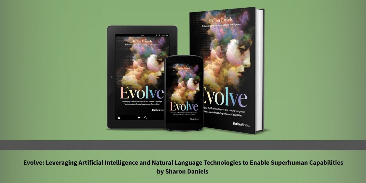 The Robots Are Already Here, and Sharon Daniels Wrote the Book That Explains Why That Is Actually Good News If You Understand Language